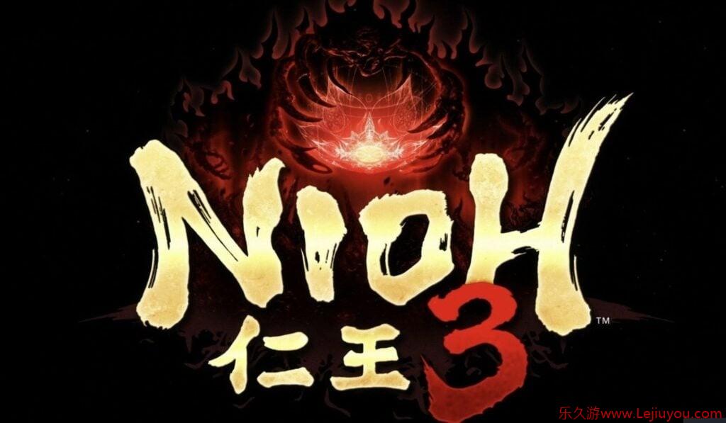 《仁王3》新预告：2026年发售 试玩版已上线-乐久游-游戏盒子